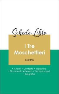 Scheda libro I Tre Moschettieri (analisi letteraria di riferimento e riassunto completo)