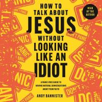 How to Talk about Jesus without Looking like an Idiot