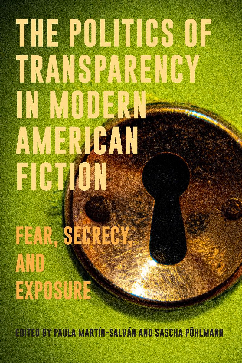 The Politics of Transparency in Modern American Fiction