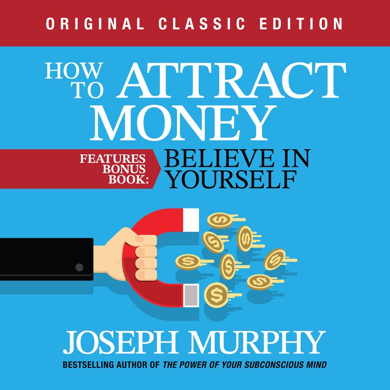 How to Attract Money Features Bonus Book: Believe in Yourself