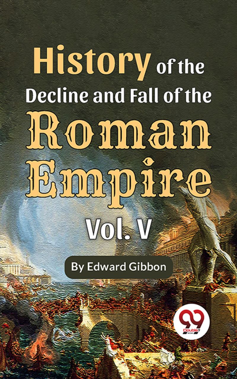 History Of The Decline And Fall Of The Roman Empire Vol-5