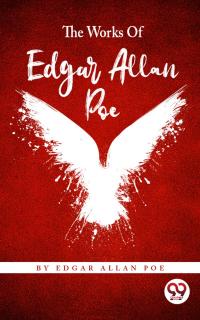 The Works Of Edgar Allan Poe