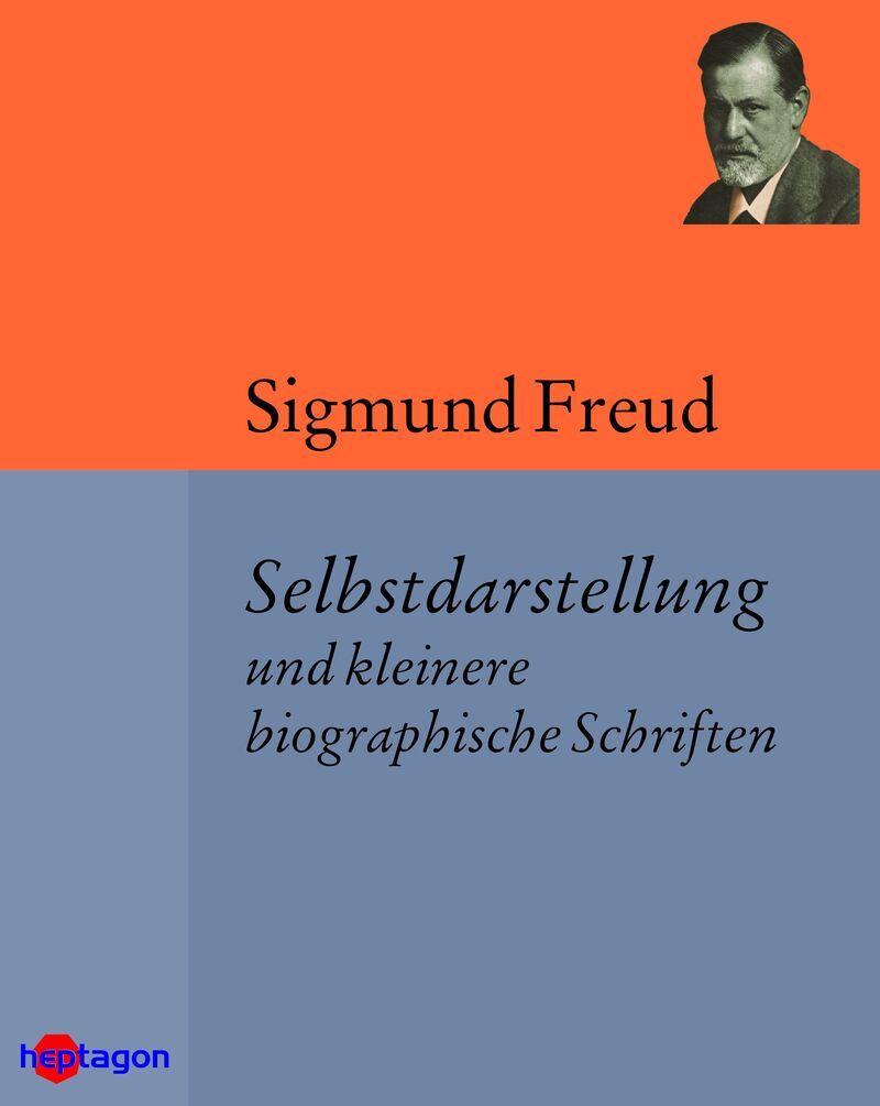 Selbstdarstellung und kleinere biographische Schriften