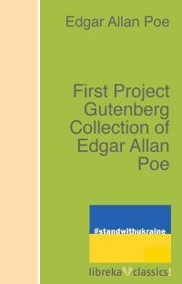 First Project Gutenberg Collection of Edgar Allan Poe