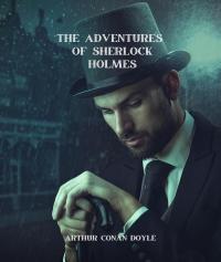 The Adventures of Sherlock Holmes (Annotated)