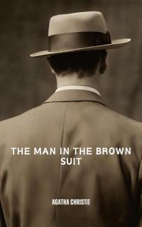 The Man in the Brown Suit (Annotated)