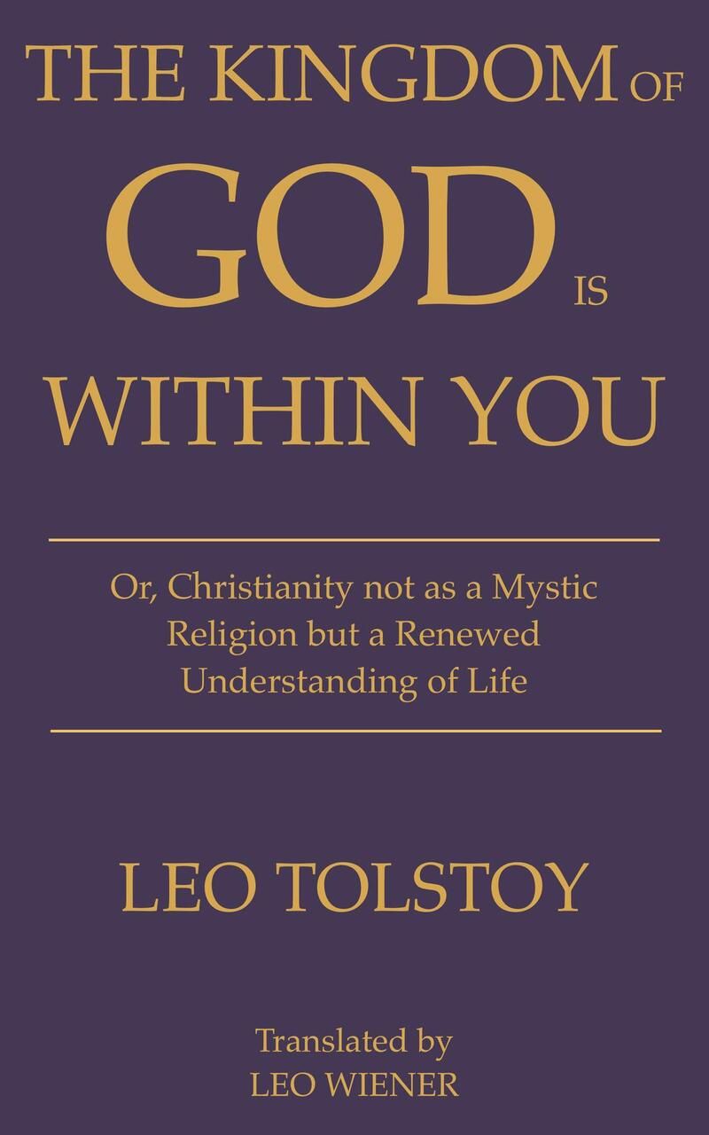 The Kingdom of God Is Within You | Leo Tolstoy