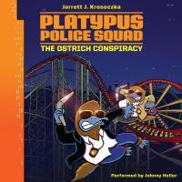 Platypus Police Squad: The Ostrich Conspiracy