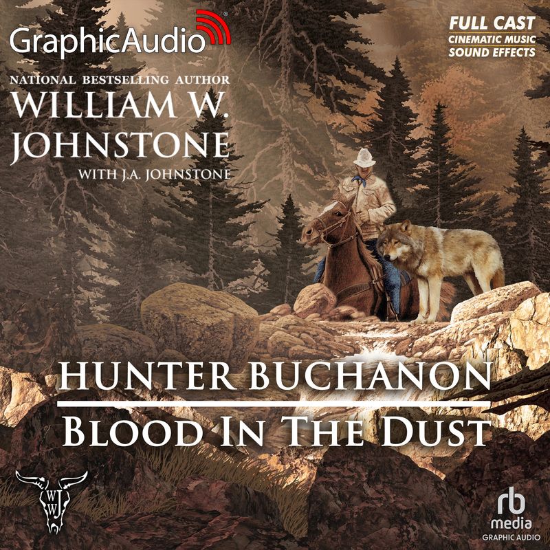 Blood In The Dust [Dramatized Adaptation]