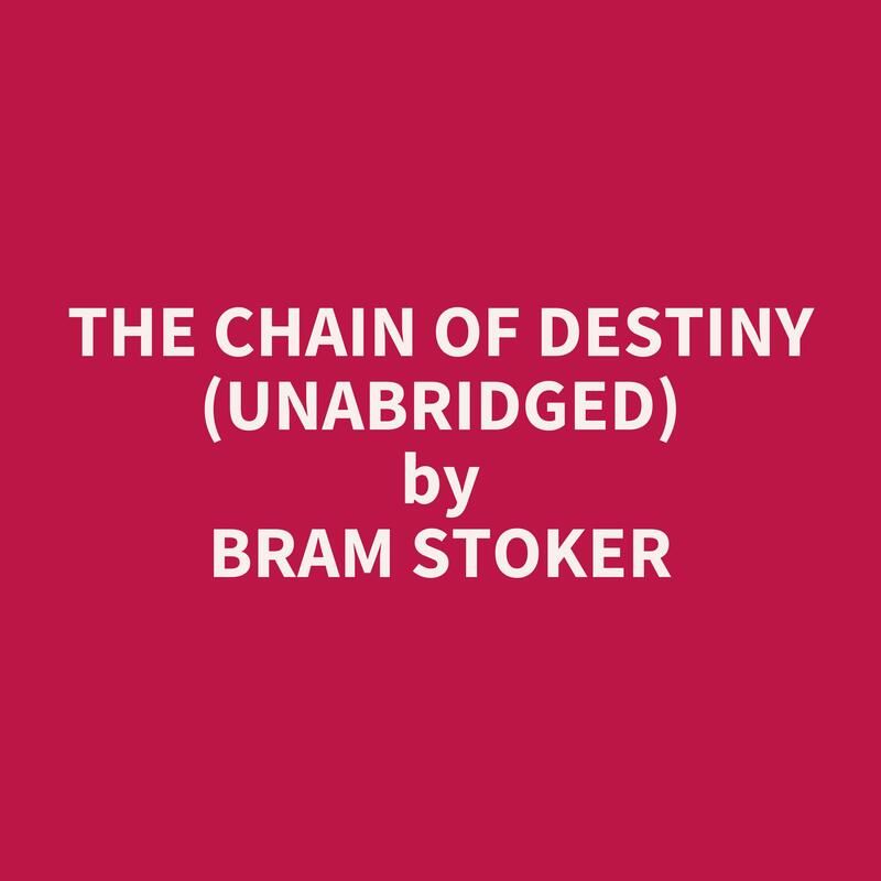 The Chain of Destiny (Unabridged)