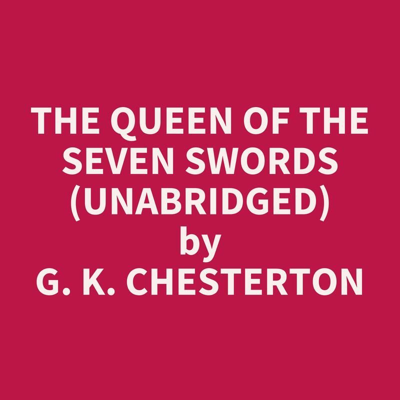 The Queen of the Seven Swords (Unabridged)