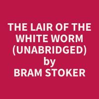 The Lair of the White Worm (Unabridged)