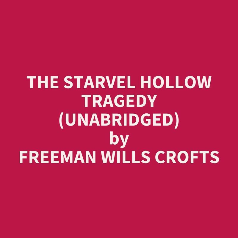 The Starvel Hollow Tragedy (Unabridged)