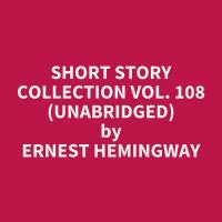 Short Story Collection Vol. 108 (Unabridged)