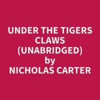 Under the Tigers Claws (Unabridged)