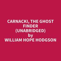 Carnacki, the Ghost Finder (Unabridged)