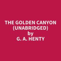 The Golden Canyon (Unabridged)