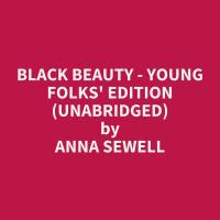 Black Beauty - Young Folks' Edition (Unabridged)