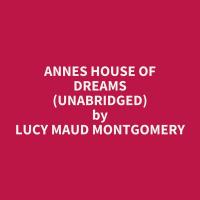 Annes House of Dreams (Unabridged)