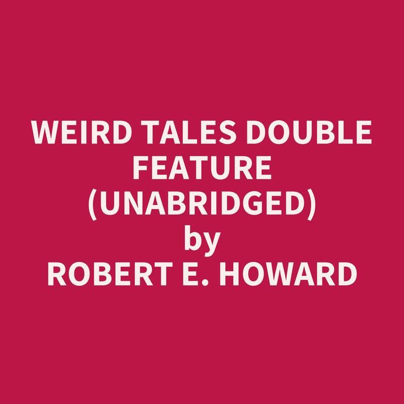 Weird Tales Double Feature (Unabridged)