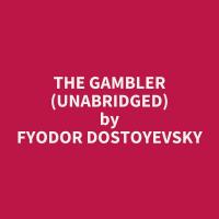 The Gambler (Unabridged)