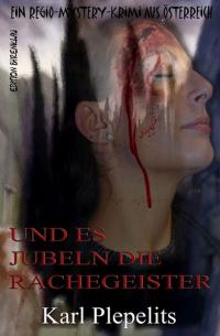 Und es jubeln die Rachegeister