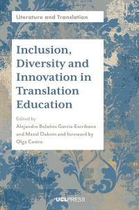 Inclusion, Diversity and Innovation in Translation Education