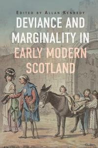 Deviance and Marginality in Early Modern Scotland