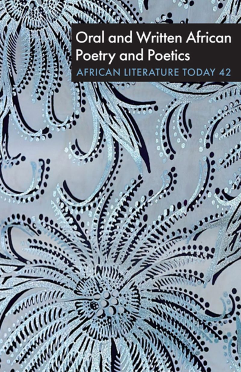 ALT  42: Oral and Written African Poetry and Poetics