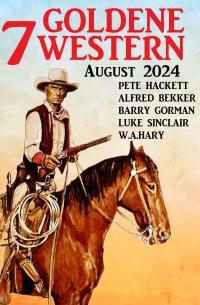 7 Goldene Western August 2024