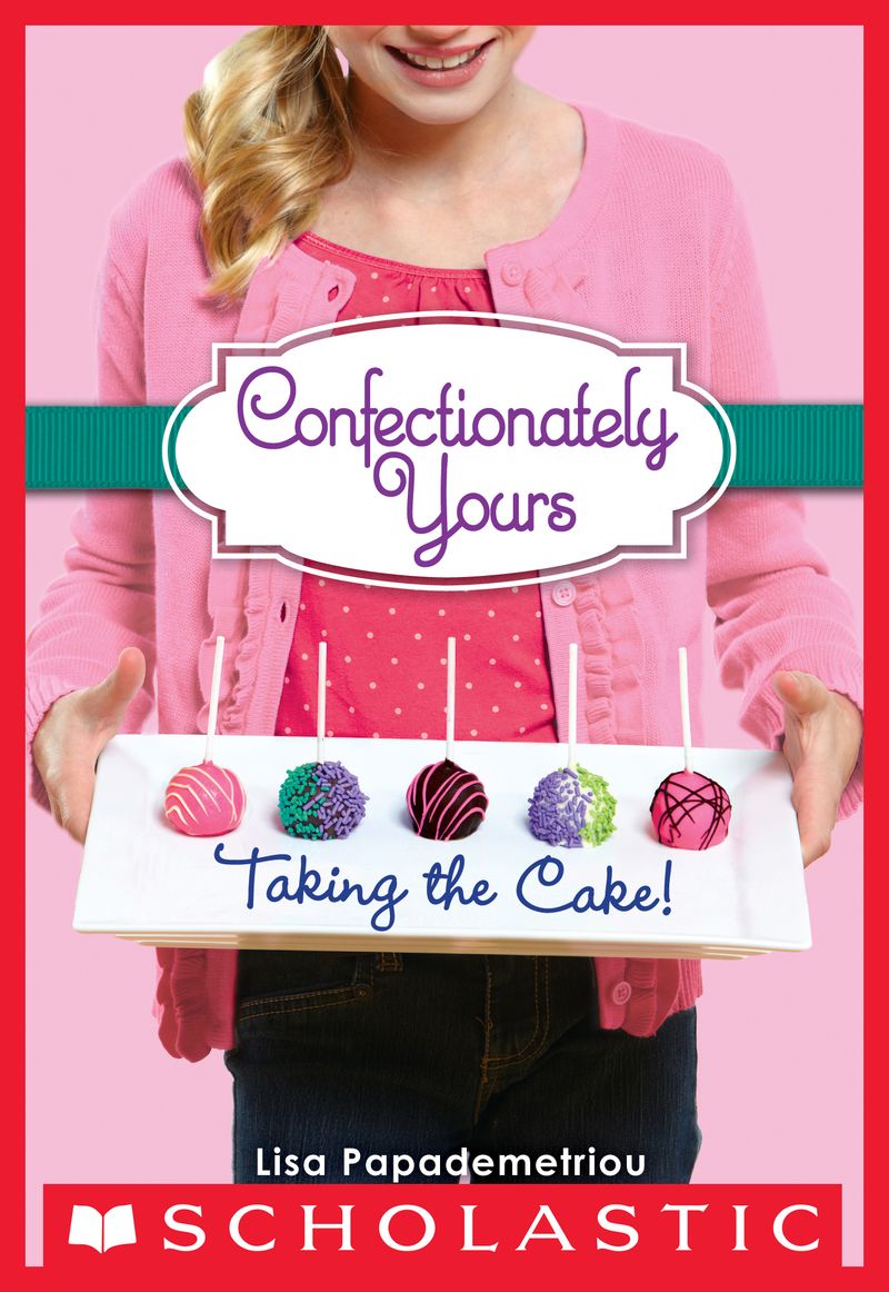 Taking the Cake! (Confectionately Yours #2)