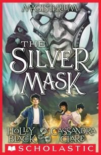 The Silver Mask (Magisterium #4)