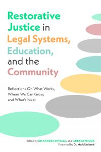 Restorative Justice in Legal Systems, Education and the Community
