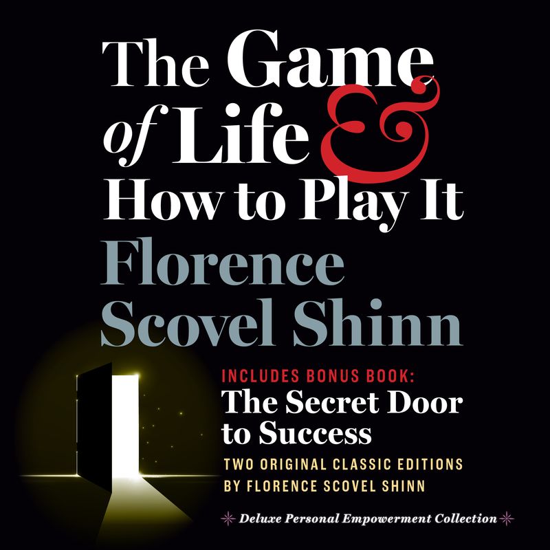 The Game of Life and How to Play It, Includes Bonus Book: The Secret Door to Success