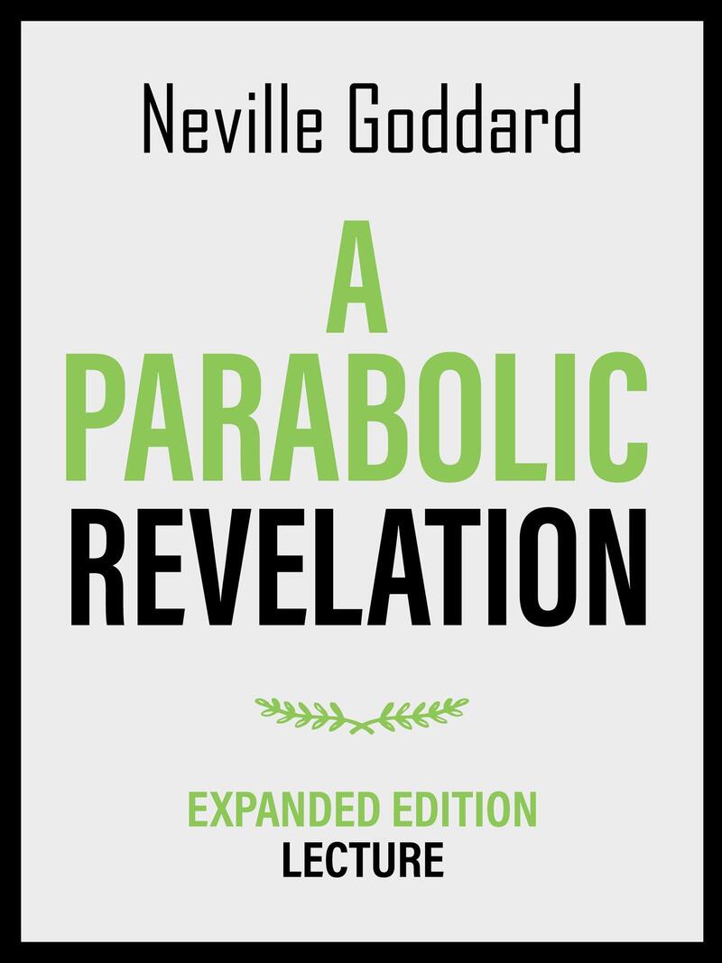 A Parabolic Revelation - Expanded Edition Lecture