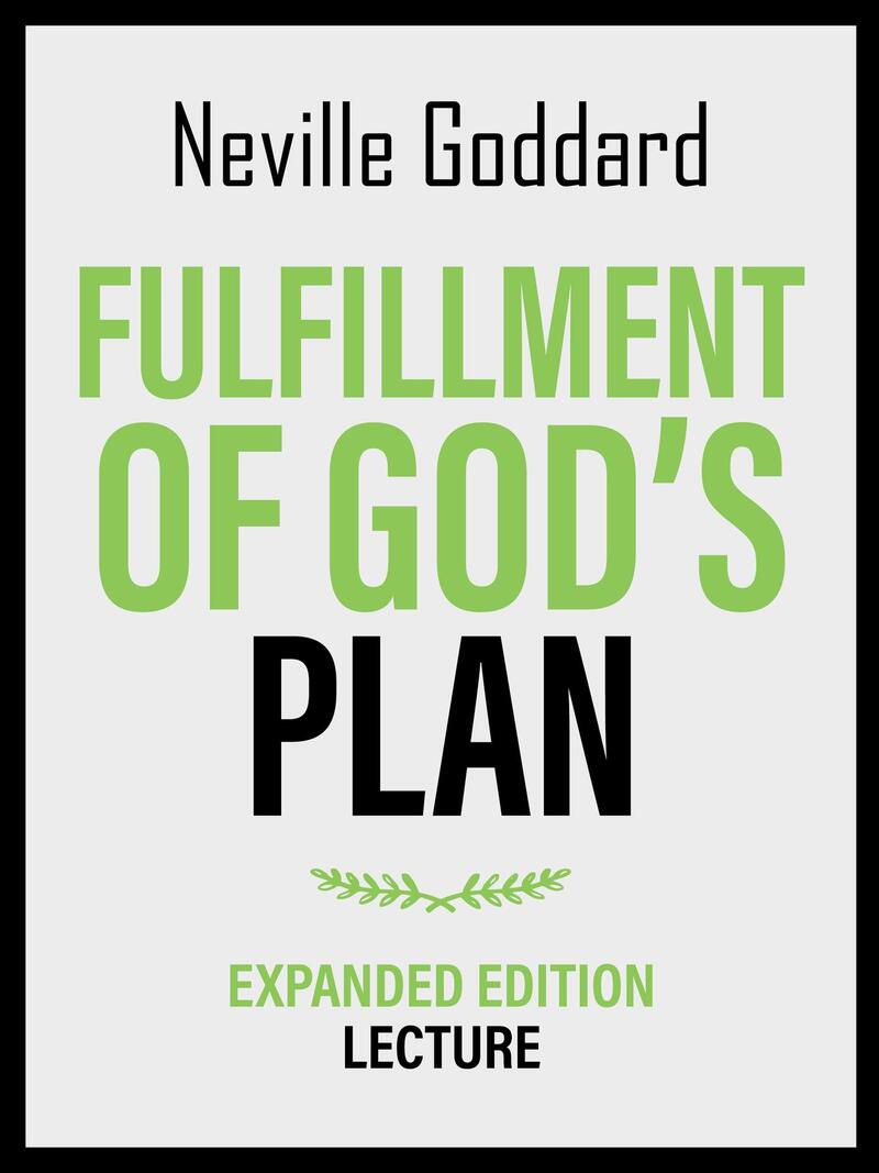 Fulfillment Of God's Plan - Expanded Edition Lecture