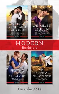 Modern Box Set 1-4 Dec 2024/Greek's Shotgun Wedding/She Will Be Queen/Resisting The Bossy Billionaire/His Highness's Hidden Heir