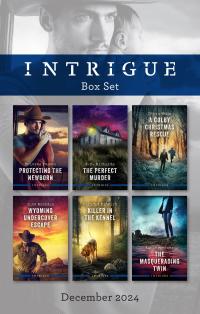 Intrigue Box Set Dec 2024/Protecting The Newborn/The Perfect Murder/A Colby Christmas Rescue/Wyoming Undercover Escape/Killer In The Kennel/T