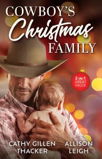 Cowboy's Christmas Family/A Texas Cowboy's Christmas/The Rancher's Christmas Promise